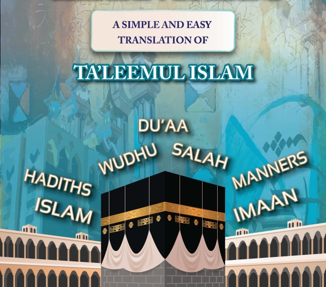 Learn Islam (Part 2) Simple Translation of Ta’leemul Islam (تعليم الإسلام)