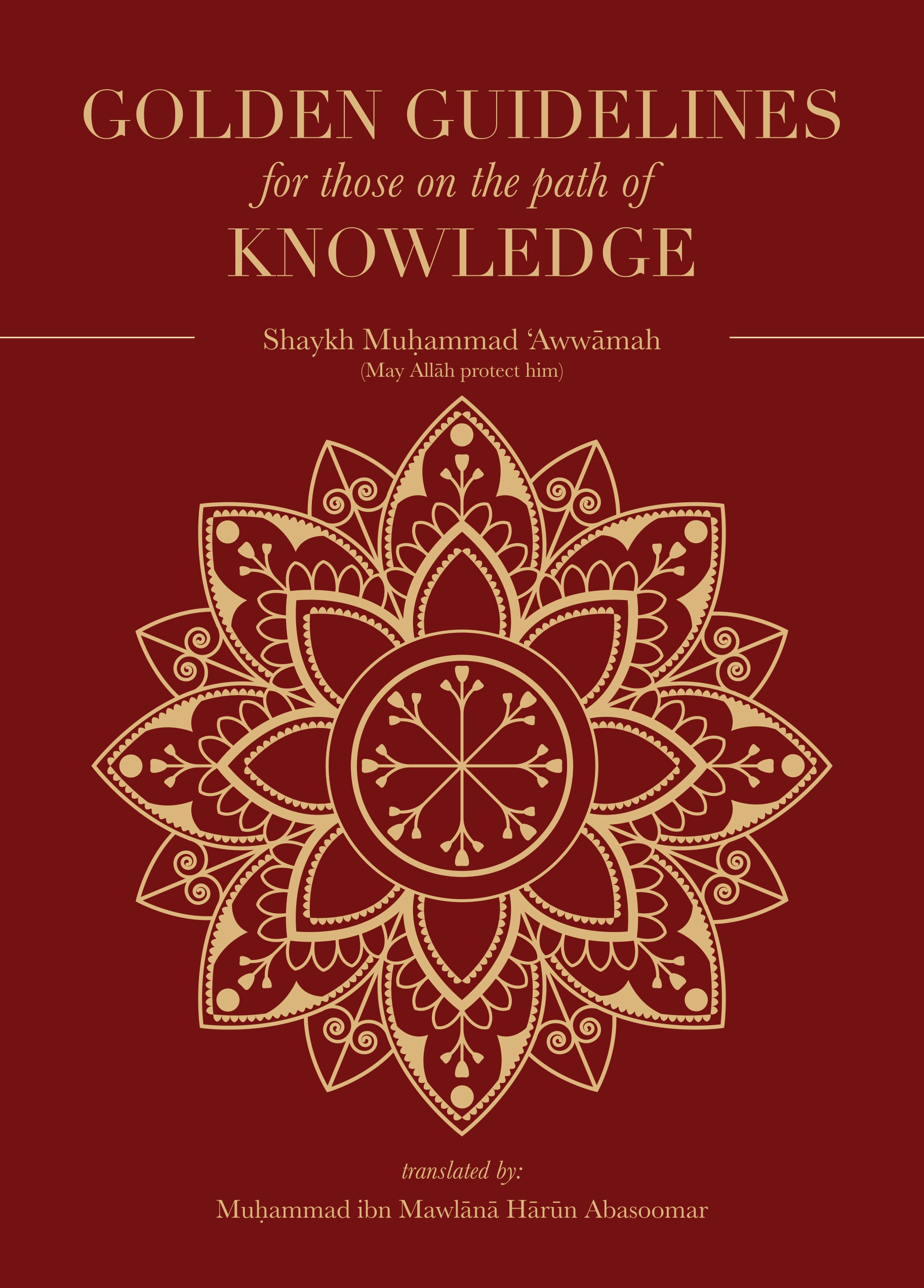 Golden Guidelines for those on the path of Knowledge